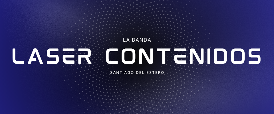 Láser Contenidos - La Banda - Santiago del Estero Láser Contenidos - La Banda - Santiago del Estero