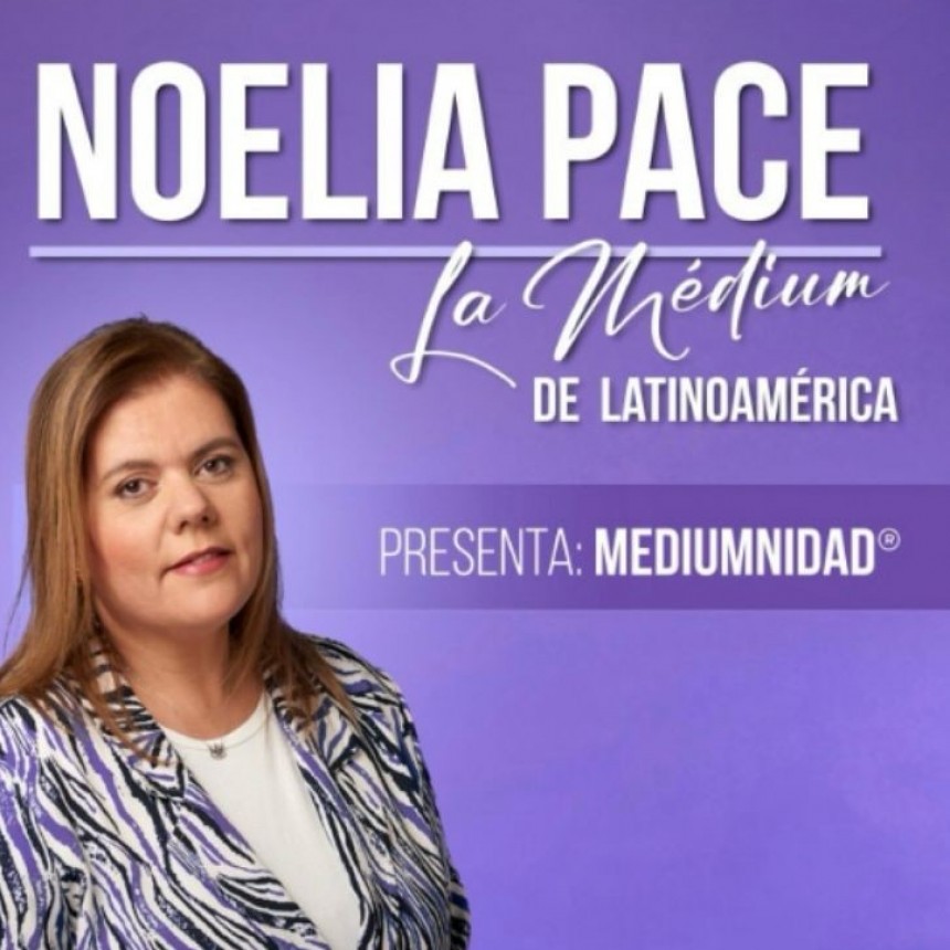 Noelia Pace, la reconocida médium, regresa a Sgo del Estero para presentar “Mediumnidad en Vivo